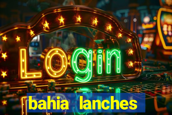 bahia lanches franca santa efigenia telefone